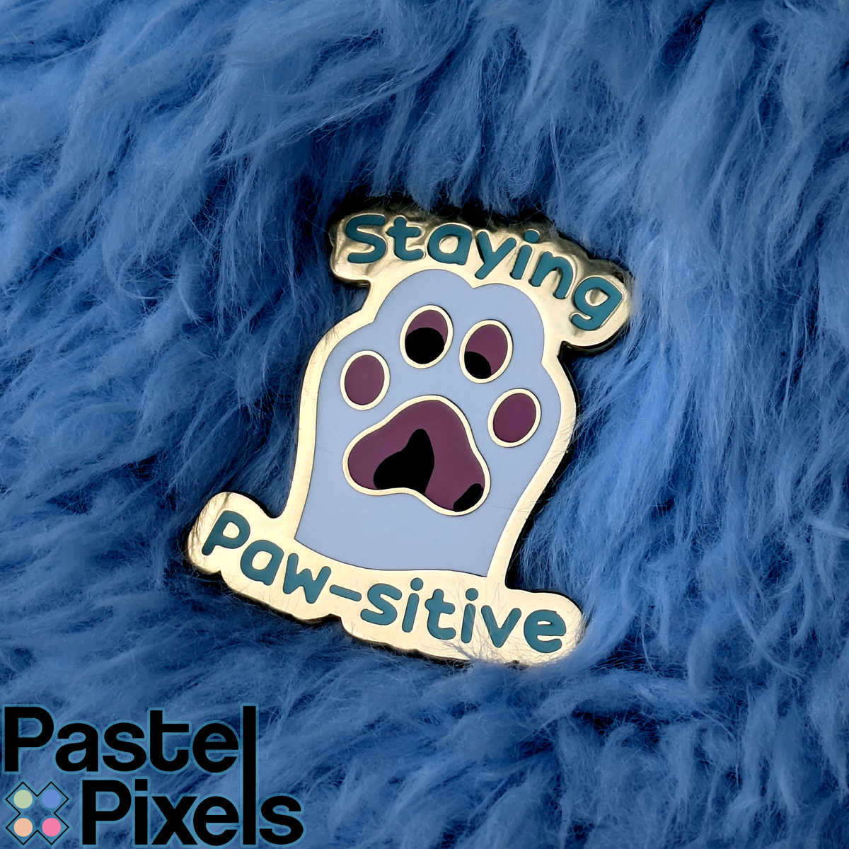 Staying Paw-sitive  -  Pin