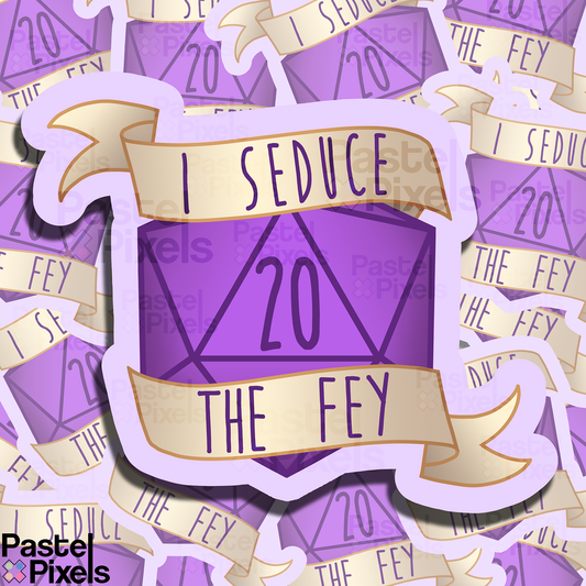 Seduce the Fey - Sticker